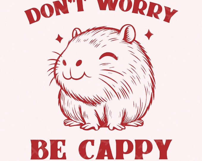 Don't Worry Be Capy PNG, Swag Capybara PNG, Chill Vibes Only, Capybara Shirt PNG, Digital Download, Cute Capybara Clip Art, Animal Lover