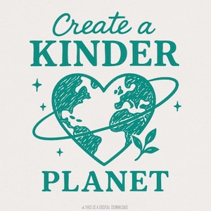 Crea un pianeta più gentile PNG, Eco Earth PNG, Download digitale di gentilezza ambientale, Maglietta ispiratrice sulla natura PNG, Arte della vita verde
