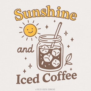 Download digitale PNG di Sunshine & Iced Coffee, download istantaneo, design per maglietta, grafica estiva, sublimazione, stampabile, trasferimento DTF