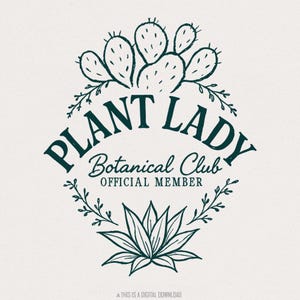 Plant Lady Botanical Club Official Member PNG, Plant Mom PNG Digital Download, Plant Lover Shirt PNG, Botanical png, Cactus Tee Graphic