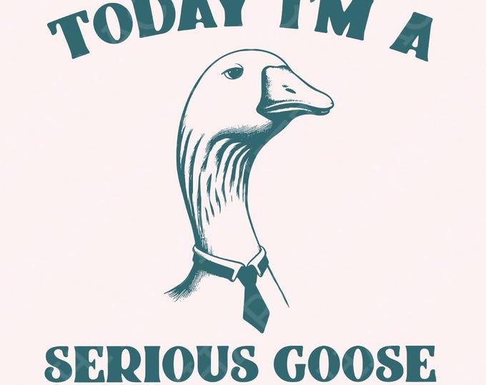 Serious Goose PNG, Silly Goose Era, Funny Silly Goose, Cute Goose Graphic, Goose PNG, Sarcastic Tie Goose, Digital Download, Download