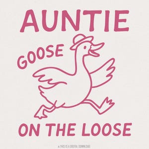 Maglietta "Silly Goose" in formato PNG, disegno di zia zia Tia, regalo divertente per un'oca, annuncio di una nuova zia, maglietta della zia preferita, maglietta per la festa della mamma