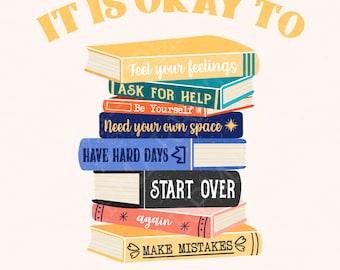 It is Okay to Feel Your Feelings PNG, Book Mental Health, Self Love Club, Inspirational Quotes, Motivational PNG, Positive Vibes, Anxiety