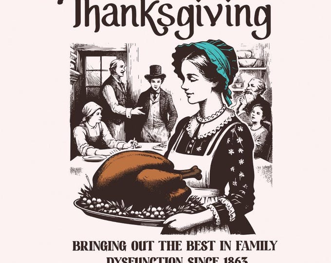 Funny Thanksgiving Family Dysfunctional png, Vintage Thanksgiving PNG, Retro Family Gathering, Thanksgiving Dinner, Matching Family Designs