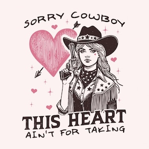 Désolé cowboy, mon coeur n'est pas à emporter, téléchargement numérique PNG Western, design vintage pour sublimation, graphisme cow-girl à la mode