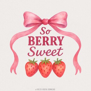So Berry Sweet PNG, Aardbeien PNG, Coquette Bow png, Spring Design DTF, Leuk lentecitaat, Instant Download, Instant Download png