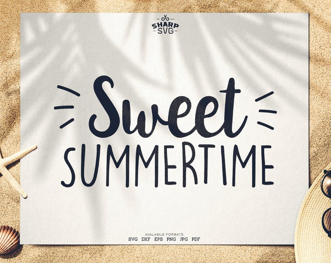 Sweet Summer Time SVG - Summer SVG - Quotes / Sayings - Summer Time svg - Cutting files / cut files - For Cricut, Silhouette