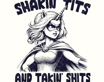 Shakin' Tits and Takin' Shits PNG, Inappropriate Shirt, Funny Tshirt, Unhinged Tshirt, Funny Girls Trip Shirts, Inappropriate Humor Shirts