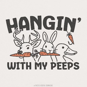 Hangin' with My Peeps PNG, téléchargement numérique, Pâques PNG, Sublimation de Pâques, lapin de Pâques PNG, Sublimation de chasse, Pâques pêche png