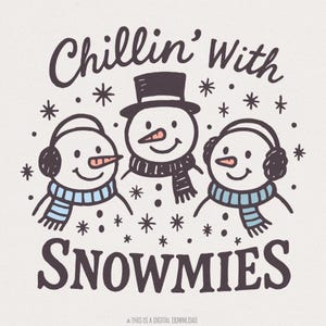 Chillin' With Snowmies png, grappige kerstsneeuwpop png, shirtontwerp wintervrienden, leuke vakantiesublimatie, digitale download png