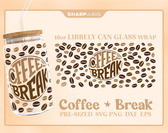 Coffee Break Can Glass Wrap SVG • 16oz Glass Beer Can Cutfile • Can Template • digital files dxf eps png • Cricut • Silhouette