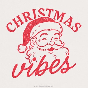 Christmas Vibes PNG, Retro Santa Claus, Vintage Christmas PNG, Holiday Sublimation, Festive Printable, Trendy Xmas Digital Art, Cheerful