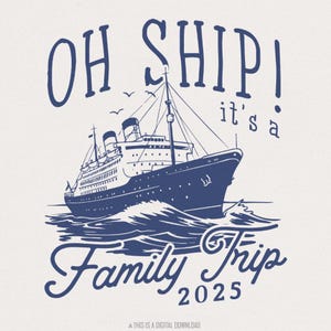 Familienkreuzfahrt 2025 PNG, Oh Schiff Familienreise, Kreuzfahrt-Shirt-Design, Familienurlaub-Download, Erste Kreuzfahrt 2025, Kreuzfahrtkader