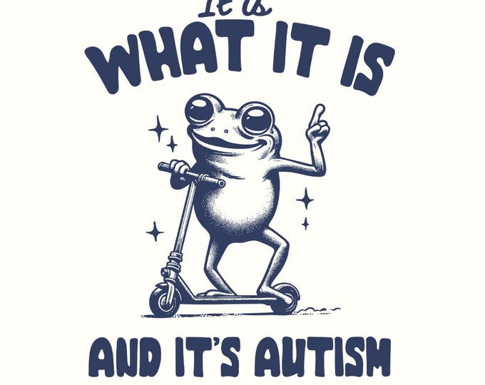 It Is What It Is And It Is Autism PNG, Funny Raccoon Meme, Trash Panda, Sarcastic T-Shirt Sublimation, Cute Raccoon Digital Download