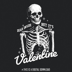 Dead innen, aber es ist Valentinstag PNG, lustige Valentinstag PNG, Retro Valentinstag PNG, Skelett Vday PNG, Trendy Vday PNG, Valentinstag Clipart