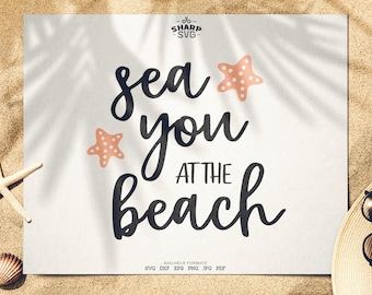 Sea you at the Beach SVG - Summer SVG - Quotes / Sayings - Summer Time svg - Cutting files / cut files - For Cricut, Silhouette