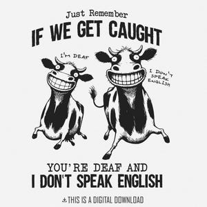 Onthoud gewoon of we betrapt worden Sarcastisch citaat Retro Crazy Cows grappig sublimatieontwerp voor T-shirts png-PNGEgg Home Decor Stickers Meer