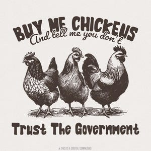 Buy Me Chickens PNG, anti-overheid shirtontwerp, grappig kippenshirt, sublimatieontwerpen, digitale download, kippenboerderij png, sarcastisch