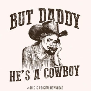 Aber Papa Er ist ein Cowboy PNG, Western Digital Download, Trendy Shirt PNG, Sublimationsdesigns, Western Grafiken, Instant Download Access