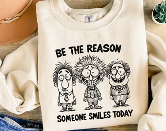Be The Reason Someone Smiles Today PNG, Positive Quotes, Mental Health Sublimation Design, Motivational, Funny Characters, Digital Download