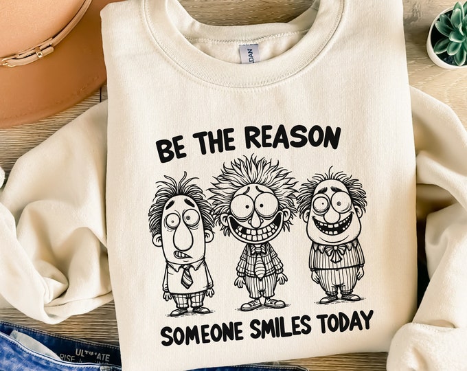 Be The Reason Someone Smiles Today PNG, Positive Quotes, Mental Health Sublimation Design, Motivational, Funny Characters, Digital Download