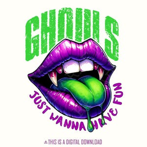 Les goules veulent juste s'amuser Halloween PNG, saison effrayante en téléchargement numérique, Design tendance en sublimation fantôme, art rétro d'Halloween, sorcière drôle