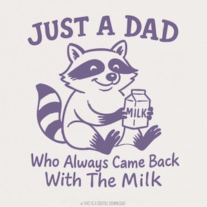 Gewoon een vader die altijd terugkwam met de melk png, vintage wasbeer shirtontwerp, grappig vaderdagcadeau, sublimatie, geestelijke gezondheid