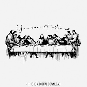 You Can Sit With Us Christian png, Jezus zeer fijne tekeningen, geloofsshirt, sublimatieontwerp, Bijbelvers png, doorlopende tekening, Laatste Avondmaal