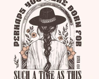 Western PNG Sublimation Design, Esther 4:14 Bible Verse Faith Png, Vintage Cowgirl Aesthetic, Boho Floral Religious