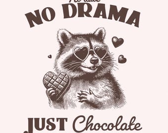 No Date Just Chocolate PNG, Raccoon Valentine Sublimation, Single Valentine Anti Valentines Day, Funny Retro Valentine's Shirt Design