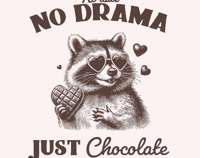 No Date Just Chocolate PNG, Raccoon Valentine Sublimation, Single Valentine Anti Valentines Day, Funny Retro Valentine's Shirt Design