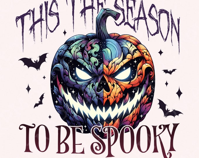 This the Season to Be Spooky PNG, Halloween Png, Spooky Season Png, Pumpkin Png, Halloween Sublimation Tshirt, Fall Ghost Png, Halloween