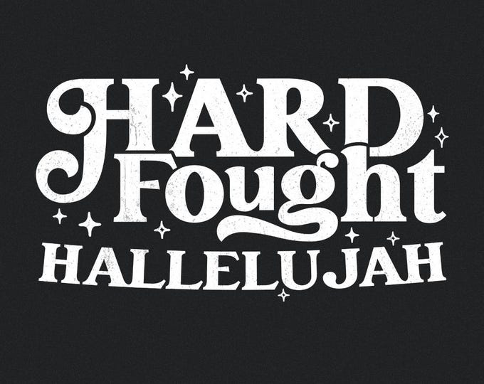 Hard Fought Hallelujah PNG, Christian png Digital Design, Retro Bible Verse Sublimation, Faith Based Christian Art, Jesus Worship Png