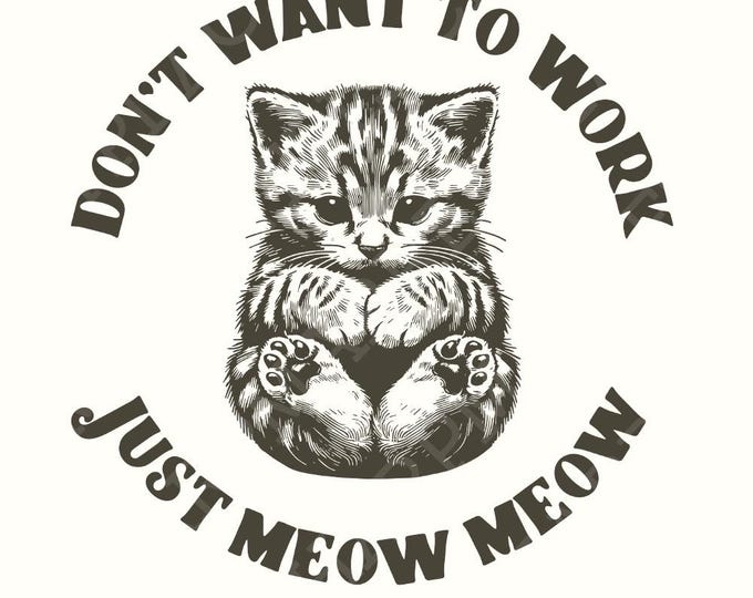 Just Meow Meow Funny Cat PNG, Trendy png, Graphic Tee Design, Vintage Shirt Design, Retro Shirt Design, Cat Lover png PNG, Funny Cat Shirt