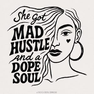 Mad Hustle e Dope Soul png, Donna png, Donne emancipate, Ragazza Boss, PNG ispirazionale, Hustle png, Download digitale per pod