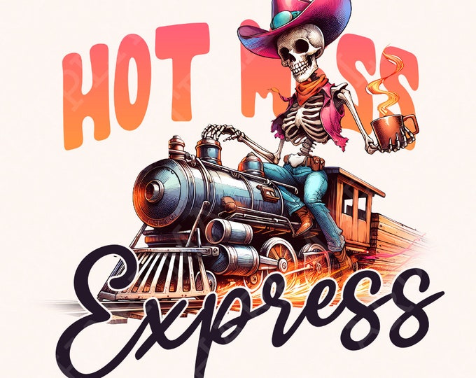 Hot Mess Express PNG, Mental Health PNG, Funny png Shirt, Trendy Png, Sublimation Designs, Mom Humor PNG, Aesthetic png