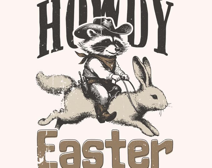 Howdy Easter PNG, Western Easter Raccoon png, Funny Easter PNG, Retro Easter Shirt, Cowboy Easter, Happy Easter PNG, Easter Sublimation