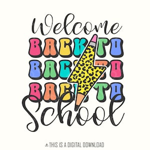 Welcome Back to School PNG, 1st Day of School PNG, Back to School Kids PNG, Hello School png, Happy First Day of School, Sublimation Design