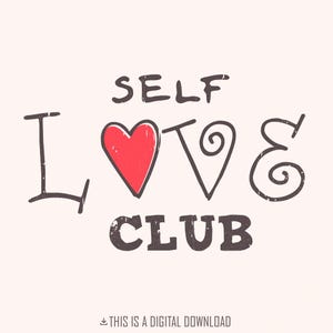 Self Love Club PNG, Valentines Day png, Self Love png, Valentines png, Retro Valentines png, Heart png, Love PNG, Trendy PNG, Single png