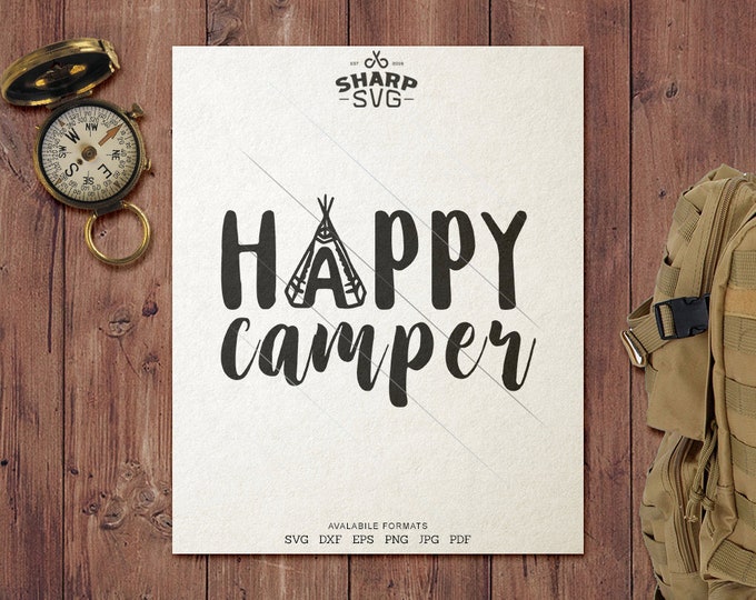 Happy Camper SVG - Camping SVG - Quotes / Sayings - Camping Life svg - Cutting files / cut files - For Cricut, Silhouette and more
