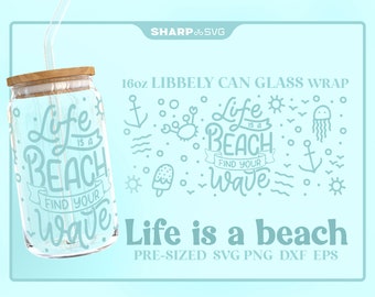 Life is a Beach find your Wave Glass Wrap SVG • 16oz Glass Beer Can Cutfile • Can Template • digital files dxf eps png • Cricut • Silhouette