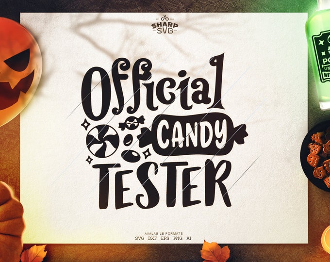 Official Candy Tester SVG - SVG Files for Cricut - Halloween SVG Files  - Pumpkins svg - halloween quotes svg - halloween silhouette