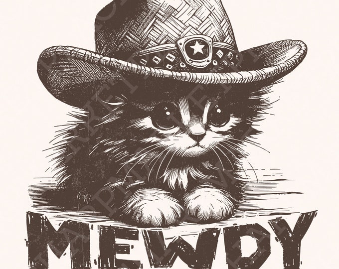Meowdy Cute Cat, Ranch Life png, Rodeo Princess png, Cowgirl Princess, Kick Ass Cowgirl, Cat Cowboy Hat png, Sublimation Png, Trendy Png