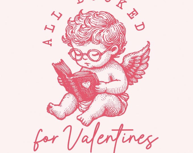 All Booked for Valentines PNG, Valentines Day Sublimation Design, Teacher Valentine, Book Lover, Floral Valentine PNG, Retro Valentine PNG