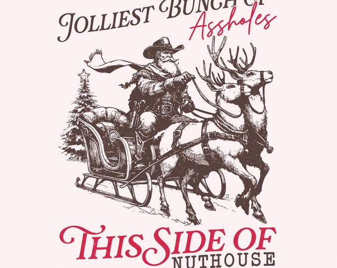 Jolliest Bunch PNG, Funny Christmas PNG, Adult Humor png, Christmas Sublimation Files, Retro Christmas PNG, Merry Christmas png, Holiday