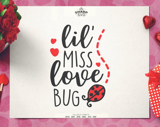 Lil miss Love Bug SVG | Valentines Day SVG Valentine's Day Quotes svg - Cricut svg files - Silhouette cut files - Love svg