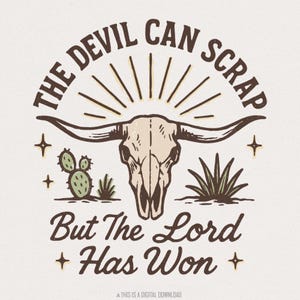 Il diavolo può distruggere, ma il Signore ha vinto. Teschio occidentale PNG, Fede cristiana PNG, Maglietta religiosa con cactus, Download digitale, Deserto alla moda PNG