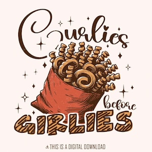 Curlies Before Girlies PNG, Valentijnsdagsublimatie, download digitaal ontwerp, Little Boy png, grappige Vday-sublimatie, gekrulde friet, png