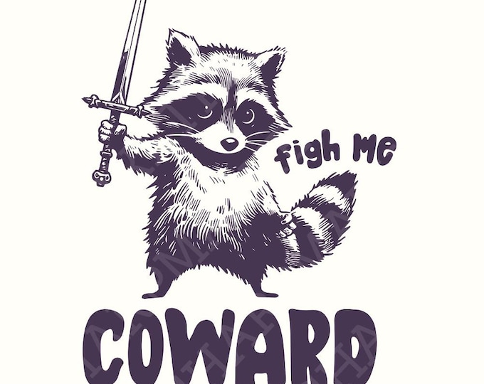 Fight Me Coward PNG, Funny Raccoon Digital Download, Sarcastic Racoon Art, Trash Panda png, Vintage Meme, Retro Design, Instant Download