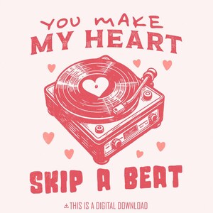 You Make My Heart Skip a Beat png, sublimatieontwerp, Valentijnsdag png, retro valentijn, trendy valentijn png, Happy Valentines png